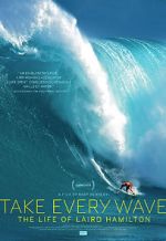 Watch Take Every Wave: The Life of Laird Hamilton 123movies