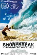 Watch Shorebreak The Clark Little Story 123movies