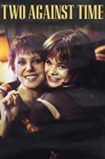 Watch Two Against Time 123movies