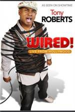 Watch Tony Roberts Wired 123movies