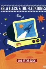 Watch Bela Fleck and the Flecktones - Live at the Quick 123movies