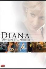 Watch Diana Last Days of a Princess 123movies