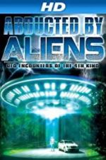 Watch Abducted by Aliens: UFO Encounters of the 4th Kind 123movies