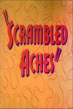 Watch Scrambled Aches 123movies