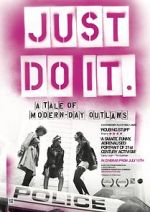 Watch Just Do It: A Tale of Modern-day Outlaws 123movies