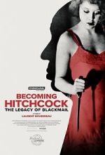 Watch Becoming Hitchcock: The Legacy of Blackmail 123movies