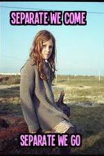 Watch Separate We Come, Separate We Go 123movies