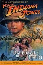 Watch The Adventures of Young Indiana Jones: Daredevils of the Desert 123movies