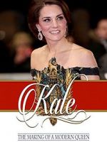 Watch Kate: The Making of a Modern Queen 123movies
