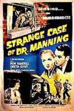 Watch The Strange Case of Dr. Manning 123movies