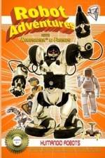 Watch Robot Adventures with Robosapien and Friends Humanoid Robots 123movies