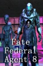 Watch Fate Federal Agent 8 123movies