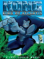 Watch Kong: King of Atlantis 123movies