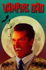 Watch Vampire Dad 123movies