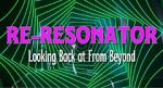 Watch Re-Resonator: Looking Back at from Beyond 123movies