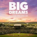 Watch Big Dreams: The Little League World Series 2024 123movies