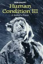 Watch The Human Condition III-A Soldier's Prayer(Ningen no joken III) 123movies
