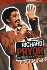 Watch Richard Pryor I Ain't Dead Yet #*%$#@ 123movies