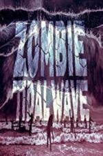 Watch Zombie Tidal Wave 123movies