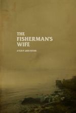 Watch The Fisherman\'s Wife (Short 2023) 123movies