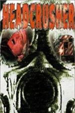 Watch Headcrusher 123movies
