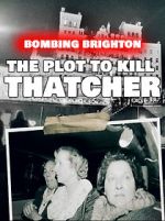 Watch Bombing Brighton: The Plot to Kill Thatcher (TV Special 2024) 123movies