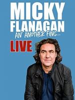 Watch Micky Flanagan: An\' Another Fing - Live 123movies