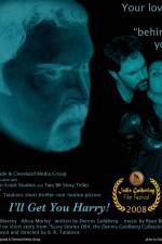 Watch I'll Get You Harry 123movies