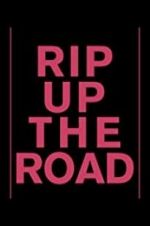 Watch Rip Up the Road 123movies