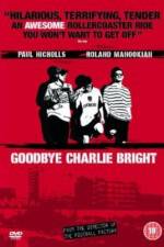 Watch Goodbye Charlie Bright 123movies