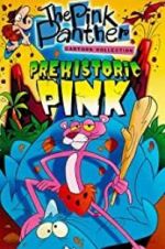 Watch Prehistoric Pink 123movies