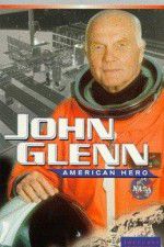 Watch John Glenn: American Hero 123movies