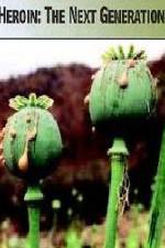 Watch Heroin The Next Generation 123movies