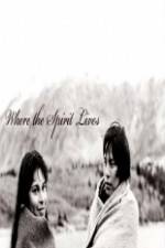 Watch Where the Spirit Lives 123movies