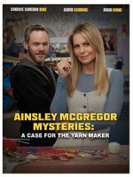 Watch Ainsley McGregor Mysteries: A Case for the Yarn Maker 123movies