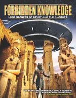 Watch Forbidden Knowledge: Lost Secrets of Egypt and the Ancients 123movies