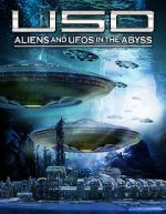 Watch USO: Aliens and UFOs in the Abyss 123movies