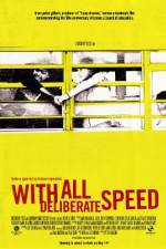 Watch With All Deliberate Speed 123movies