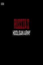 Watch Russia\'s Hooligan Army 123movies