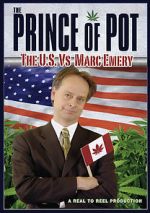 Watch Prince of Pot: The U.S. vs. Marc Emery 123movies