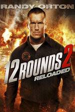 Watch 12 Rounds Reloaded 123movies