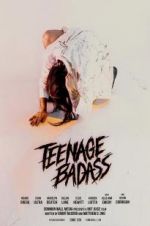 Watch Teenage Badass 123movies