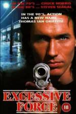 Watch Excessive Force 123movies