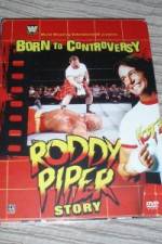 Watch WWE  Born to Controversy: The Roddy Piper Story 123movies