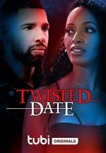 Watch Twisted Date 123movies