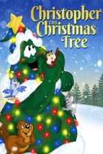 Watch Christopher the Christmas Tree 123movies