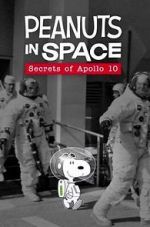 Watch Peanuts in Space: Secrets of Apollo 10 (TV Short 2019) 123movies