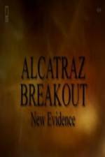 Watch Alcatraz Breakout: New Evidence 123movies