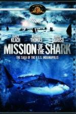 Watch Mission of the Shark The Saga of the USS Indianapolis 123movies
