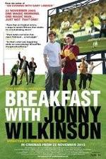 Watch Breakfast with Jonny Wilkinson 123movies